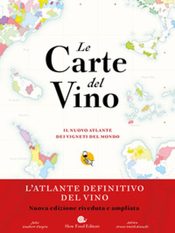 Le carte del vino. Il nuovo atlante dei vigneti del mondo - Librerie.coop Le carte del vino. Il nuovo atlante dei vigneti del mondo - Librerie.coop