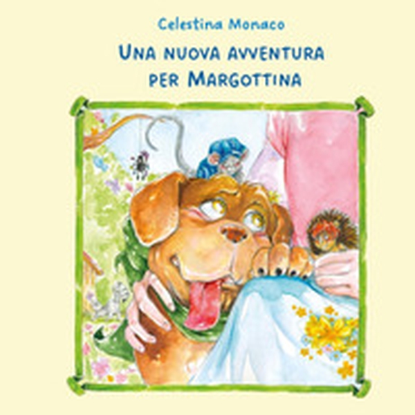 Una nuova avventura per Margottina - Librerie.coop Una nuova avventura per Margottina - Librerie.coop