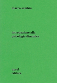 Introduzione alla psicologia dinamica - Librerie.coop