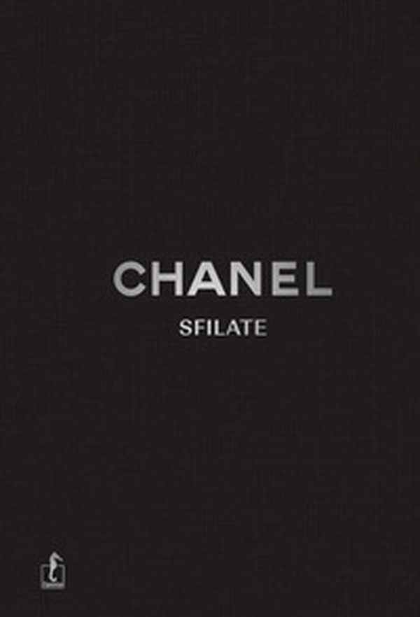 Chanel. Sfilate. Tutte le collezioni di Karl Lagerfeld - Librerie.coop Chanel. Sfilate. Tutte le collezioni di Karl Lagerfeld - Librerie.coop