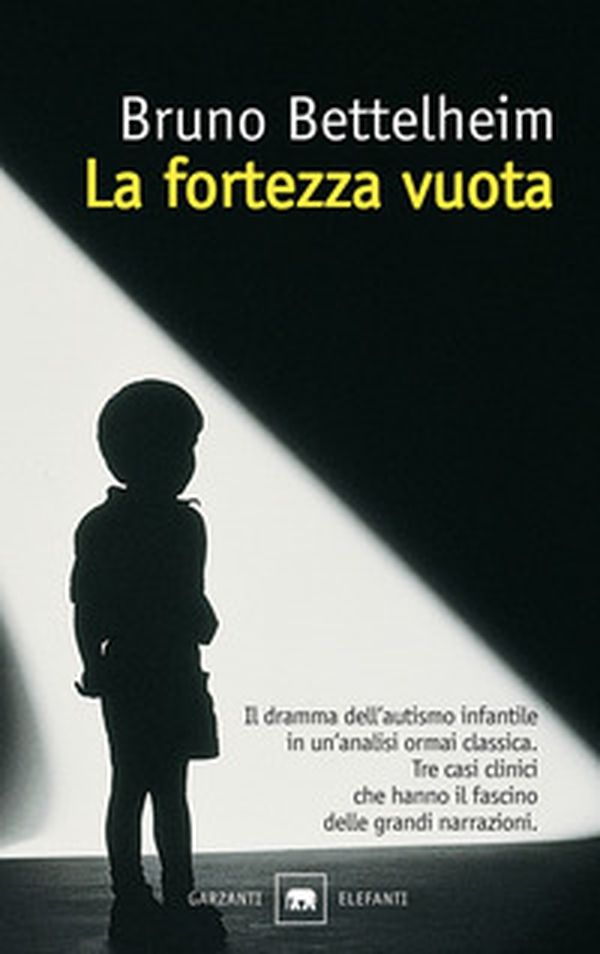 La fortezza vuota. L'autismo infantile e la nascita del sé - Librerie.coop La fortezza vuota. L'autismo infantile e la nascita del sé - Librerie.coop