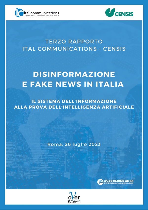Terzo Rapporto Ital Communications - Censis “Disinformazione e fake news in Italia” - Librerie.coop Terzo Rapporto Ital Communications - Censis “Disinformazione e fake news in Italia” - Librerie.coop