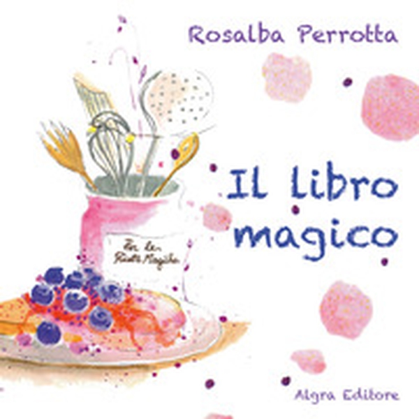 Il libro magico - Librerie.coop Il libro magico - Librerie.coop