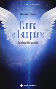 L'anima e il suo potere. Lo sviluppo della sensitività - Librerie.coop