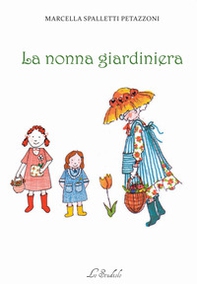 La nonna giardiniera - Librerie.coop
