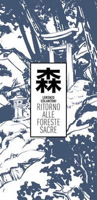 Ritorno alle Foreste Sacre - Librerie.coop Ritorno alle Foreste Sacre - Librerie.coop
