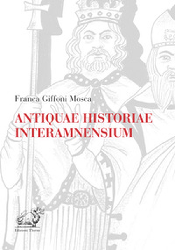 Antiquae historiae interamnensium - Librerie.coop