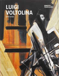 Luigi Voltolina. Epifanie - Librerie.coop