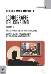 Iconografie del consumo - Vol. 2 - Librerie.coop