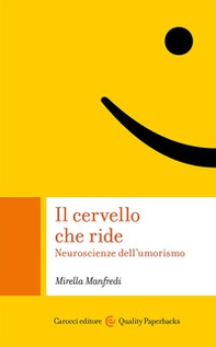 Il cervello che ride. Neuroscienze dell'umorismo - Librerie.coop