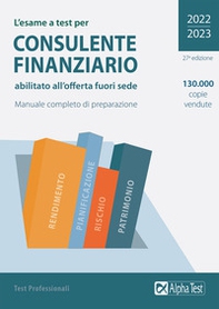 L'esame a test per Consulente finanziario abilitato all'offerta fuori sede. Manuale completo di preparazione - Librerie.coop L'esame a test per Consulente finanziario abilitato all'offerta fuori sede. Manuale completo di preparazione - Librerie.coop