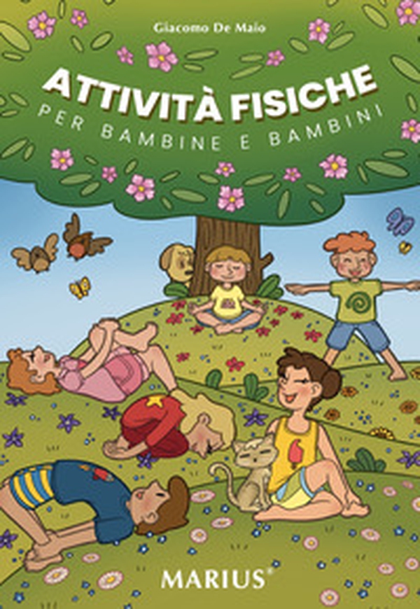 Attività fisiche. Per bambine e bambini - Librerie.coop Attività fisiche. Per bambine e bambini - Librerie.coop