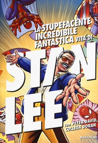 La stupefacente, incredibile, fantastica vita di Stan Lee - Librerie.coop La stupefacente, incredibile, fantastica vita di Stan Lee - Librerie.coop