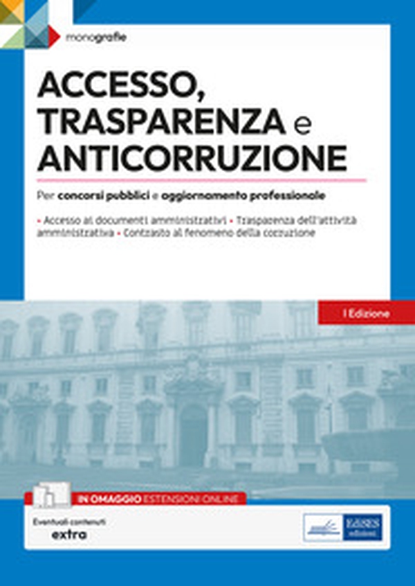 Accesso, trasparenza e anticorruzione. Per concorsi pubblici e aggiornamento professionale - Librerie.coop
