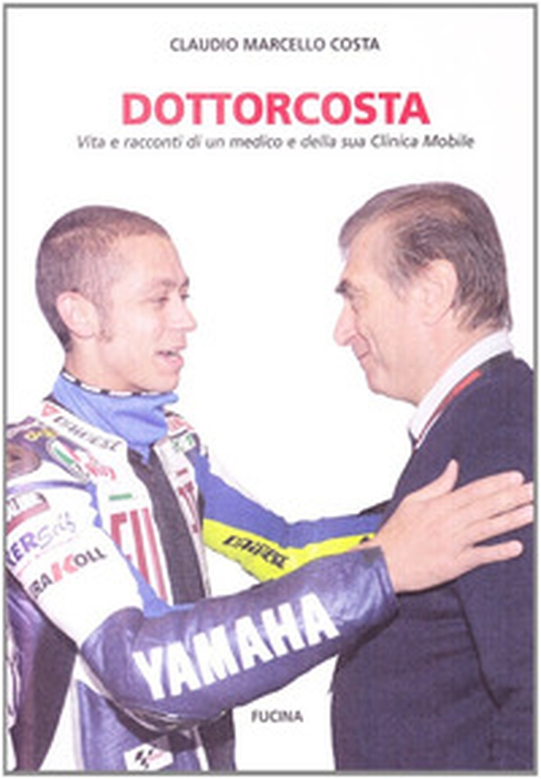 Dottorcosta. Vita e racconti di un medico e della sua clinica mobile - Librerie.coop