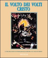 Il volto dei volti: Cristo - Vol. 4 - Librerie.coop Il volto dei volti: Cristo - Vol. 4 - Librerie.coop