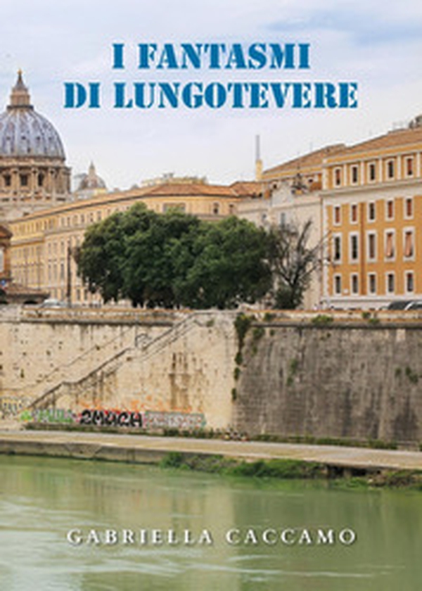 I fantasmi di Lungotevere - Librerie.coop I fantasmi di Lungotevere - Librerie.coop