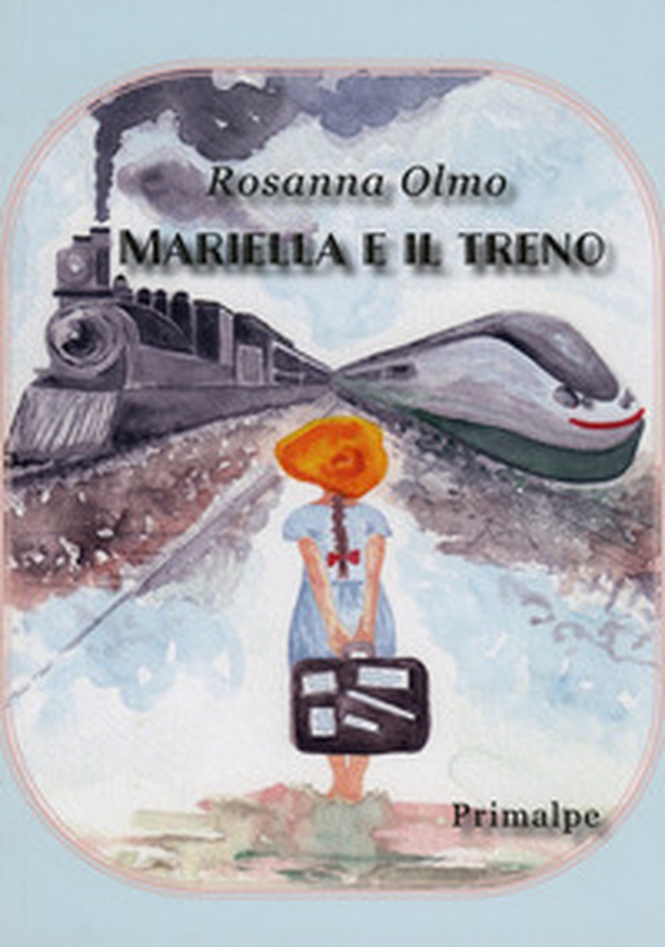Mariella e il treno - Librerie.coop Mariella e il treno - Librerie.coop