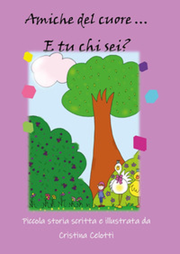 Amiche del cuore... E tu chi sei? - Librerie.coop Amiche del cuore... E tu chi sei? - Librerie.coop