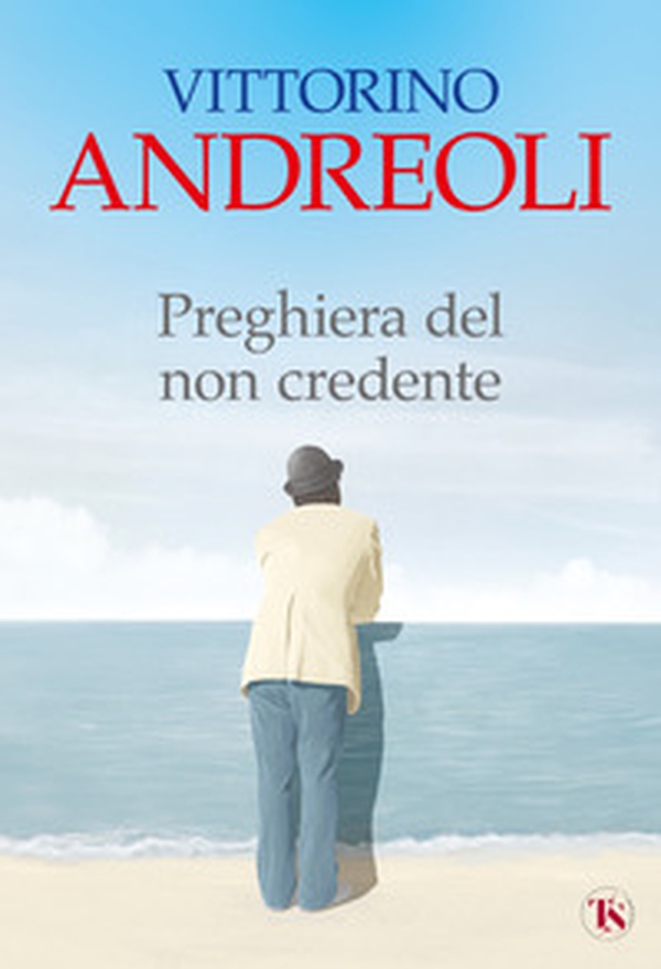 Preghiera del non credente - Librerie.coop Preghiera del non credente - Librerie.coop