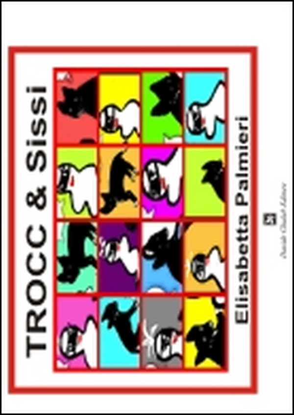 Trocc & Sissi - Librerie.coop Trocc & Sissi - Librerie.coop