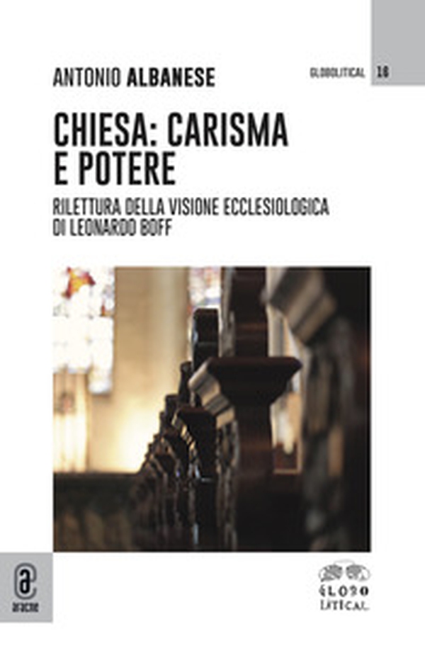 Chiesa: carisma e potere. Rilettura della visione ecclesiologica di Leonardo Boff - Librerie.coop Chiesa: carisma e potere. Rilettura della visione ecclesiologica di Leonardo Boff - Librerie.coop
