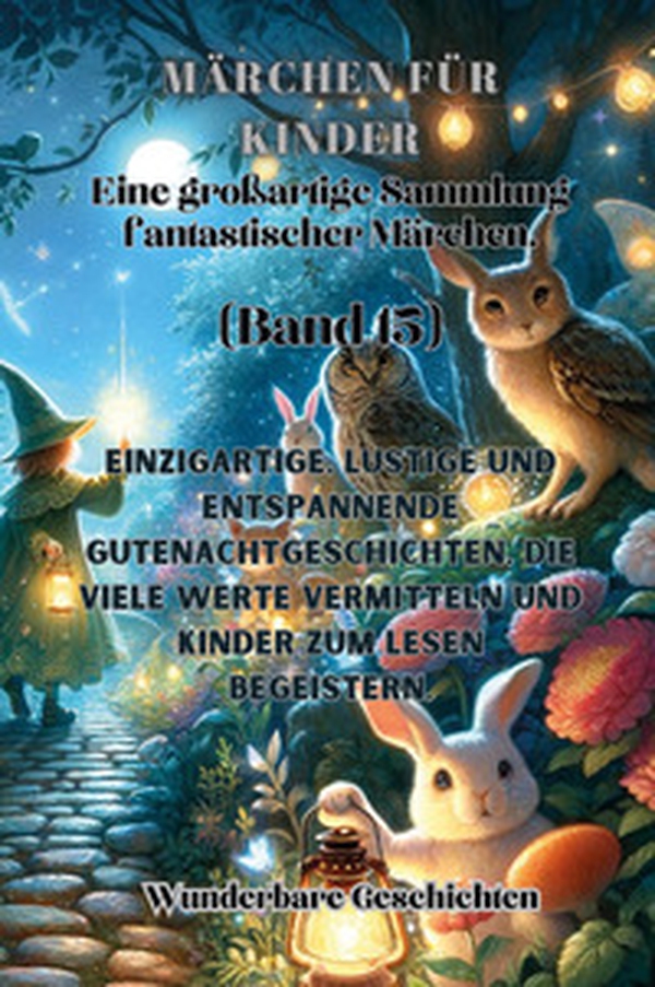 Märchen für Kinder. Eine großartige Sammlung fantastischer Märchen - Vol. 15 - Librerie.coop Märchen für Kinder. Eine großartige Sammlung fantastischer Märchen - Vol. 15 - Librerie.coop