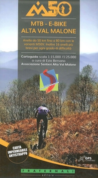 M50 Alta Val Malone. Cartoguida scala 1:25.000 - Librerie.coop