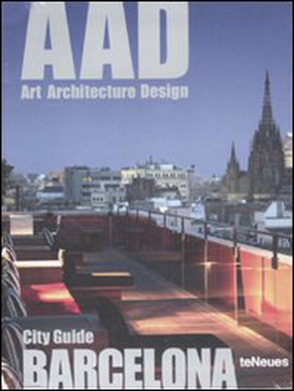 Barcelona. AAD. Art architecture design - Librerie.coop Barcelona. AAD. Art architecture design - Librerie.coop