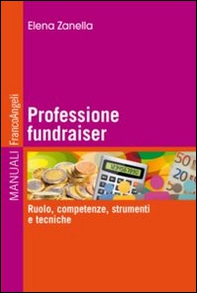 Professione fundraiser. Ruolo, competenze, strumenti e tecniche - Librerie.coop