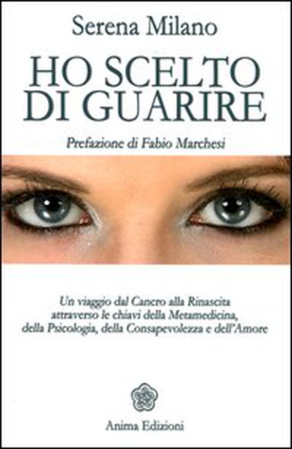Ho scelto di guarire. Un viaggio dal cancro alla rinascita attraverso le chiavi della metamedicina, della psicologia, della consapevolezza e dell'amore - Librerie.coop Ho scelto di guarire. Un viaggio dal cancro alla rinascita attraverso le chiavi della metamedicina, della psicologia, della consapevolezza e dell'amore - Librerie.coop