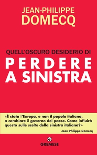 Quell'oscuro desiderio di perdere a sinistra - Librerie.coop