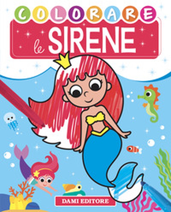 Colorare le sirene - Librerie.coop Colorare le sirene - Librerie.coop