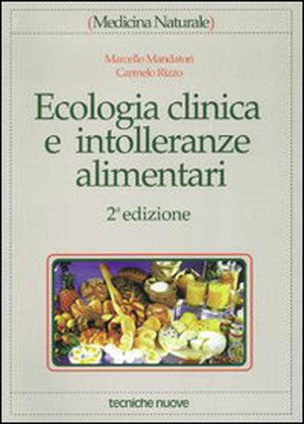 Ecologia clinica e intolleranze alimentari - Librerie.coop Ecologia clinica e intolleranze alimentari - Librerie.coop