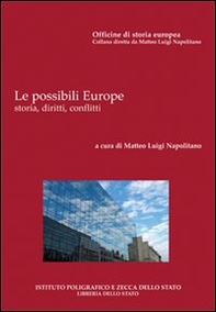 Le possibili Europe. Storia, diritti, conflitti - Librerie.coop
