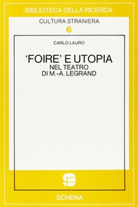 Foire e utopia nel teatro di M. A. Legrand - Librerie.coop
