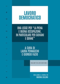 Lavoro democratico. Una legge per «La piena e buona occupazione, in particolare per giovani e donne» - Librerie.coop