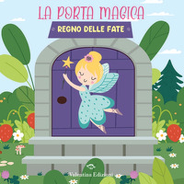 Regno delle fate. La porta magica - Librerie.coop Regno delle fate. La porta magica - Librerie.coop