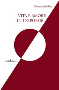 Vita e amore in 100 poesie - Librerie.coop