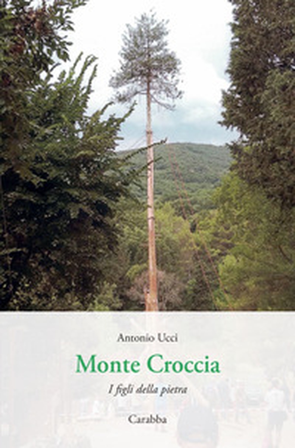 Monte Croccia. I figli della pietra - Librerie.coop