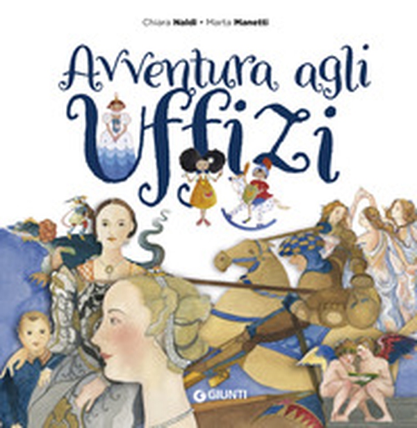 Avventura agli Uffizi - Librerie.coop Avventura agli Uffizi - Librerie.coop
