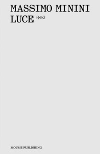 Massimo Minini. Luce - Librerie.coop