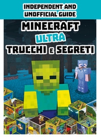 Minecraft. Ultra trucchi e segreti - Librerie.coop