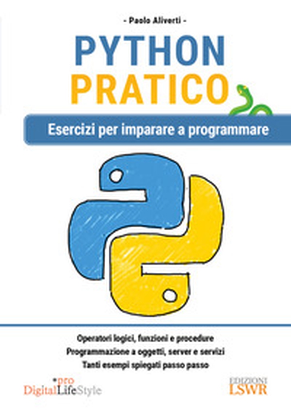 Python pratico. Esercizi per imparare a programmare - Librerie.coop Python pratico. Esercizi per imparare a programmare - Librerie.coop