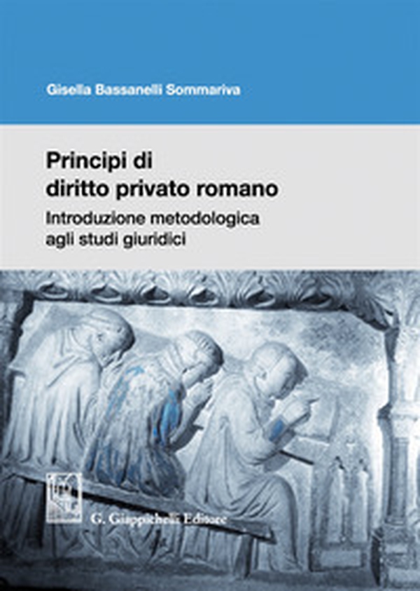 Principi di diritto privato romano. Introduzione metodologica agli studi giuridici - Librerie.coop Principi di diritto privato romano. Introduzione metodologica agli studi giuridici - Librerie.coop
