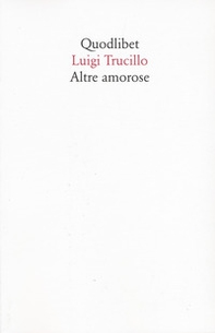 Altre amorose - Librerie.coop Altre amorose - Librerie.coop