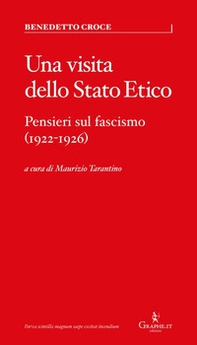 Una visita dello Stato Etico. Pensieri sul fascismo (1922-1926) - Librerie.coop