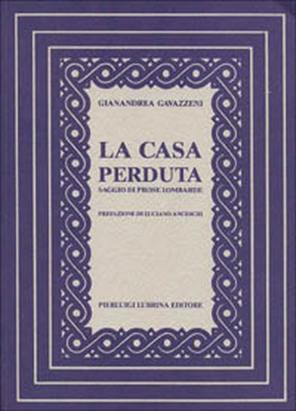 La casa perduta. Saggio di prose lombarde - Librerie.coop La casa perduta. Saggio di prose lombarde - Librerie.coop