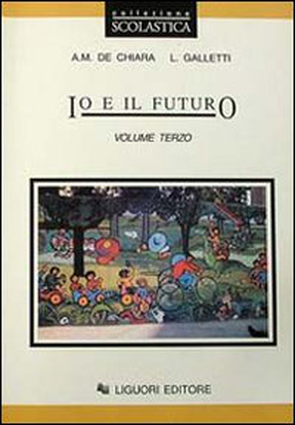 Io e il futuro. Per le Scuole - Librerie.coop Io e il futuro. Per le Scuole - Librerie.coop