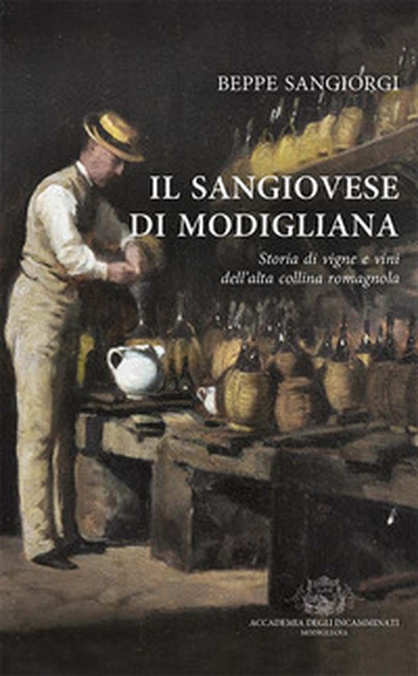Il Sangiovese di Modigliana. Storia di vigne e vini dell'alta collina romagnola - Librerie.coop Il Sangiovese di Modigliana. Storia di vigne e vini dell'alta collina romagnola - Librerie.coop